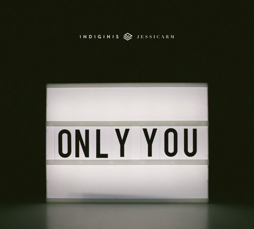 Indiginis - Only You (feat. jessicarm)