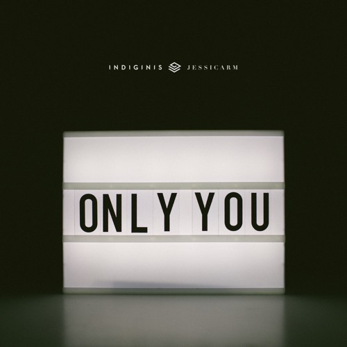 Indiginis - Only You (feat. jessicarm)