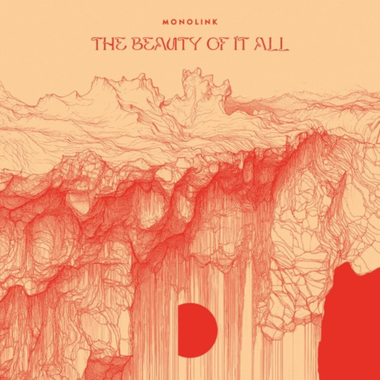 Monolink - The Beauty Of It All