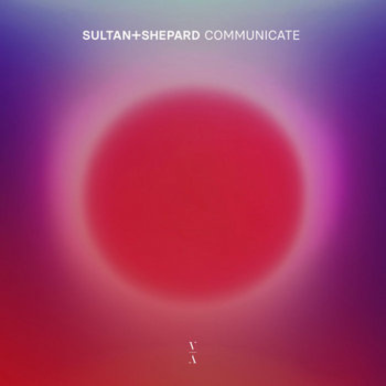 Sultan + Shepard - Communicate